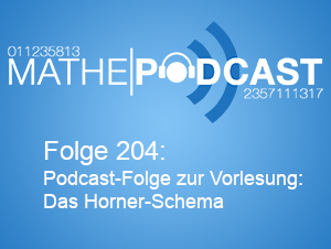 Podcast-Folge zur Vorlesung: Das Horner-Schema