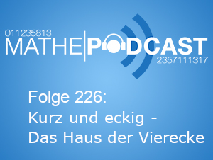 Kurz und Eckig – Das Haus der Vierecke