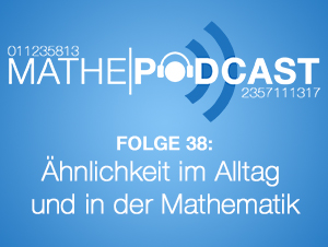 Ähnlichkeit im Alltag und Ähnlichkeit in der Mathematik
