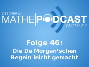 Die De Morgan’schen Regeln leicht gemacht