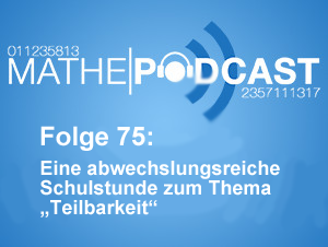 Eine abwechslungsreiche Schulstunde zum Thema „Teilbarkeit“