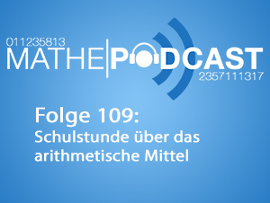 Schulstunde über das arithmetische Mittel