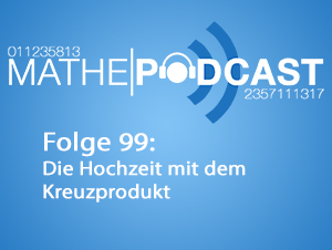 Die Hochzeit mit dem Kreuzprodukt