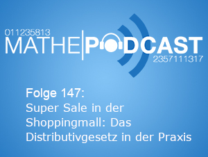 Super Sale in der Shoppingmall: Das Distributivgesetz in der Praxis